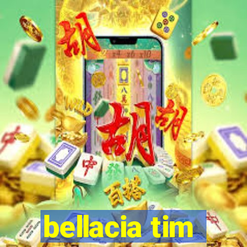 bellacia tim